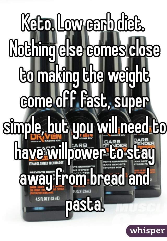 Keto. Low carb diet. Nothing else comes close to making the weight come off fast, super simple, but you will need to have willpower to stay away from bread and pasta.