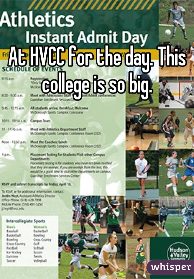 At HVCC for the day. This college is so big.