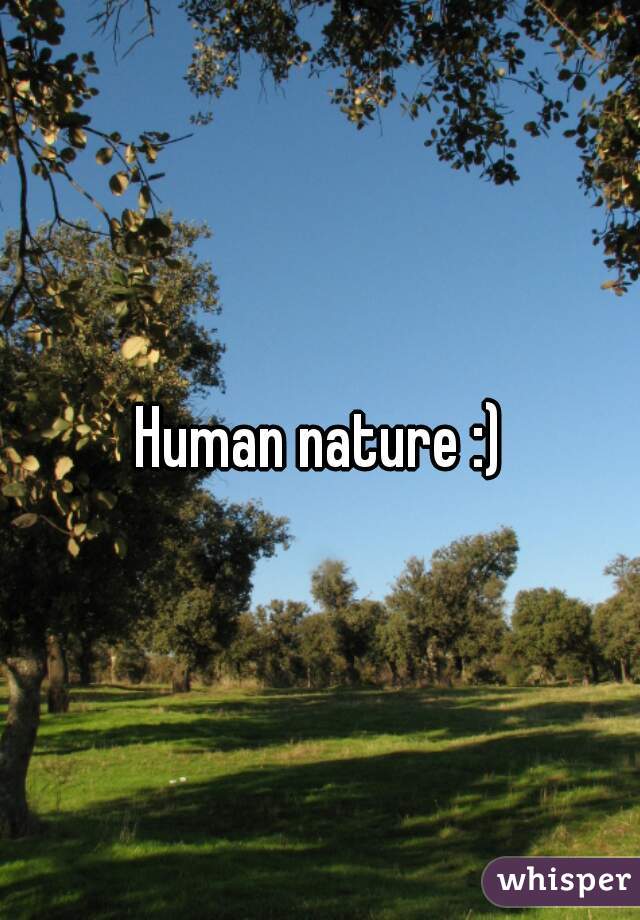 Human nature :)