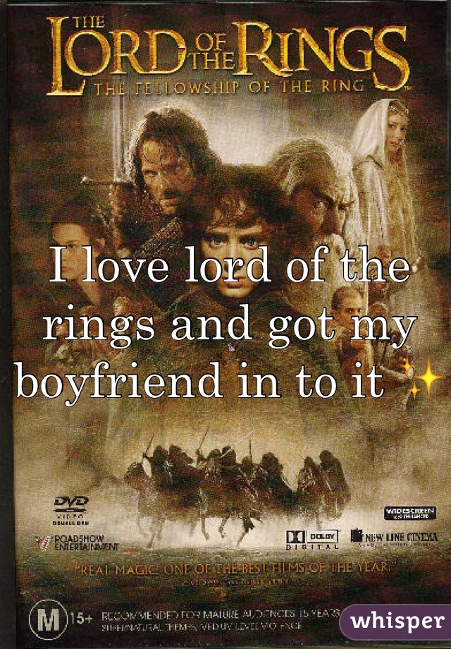 I love lord of the rings and got my boyfriend in to it ✨