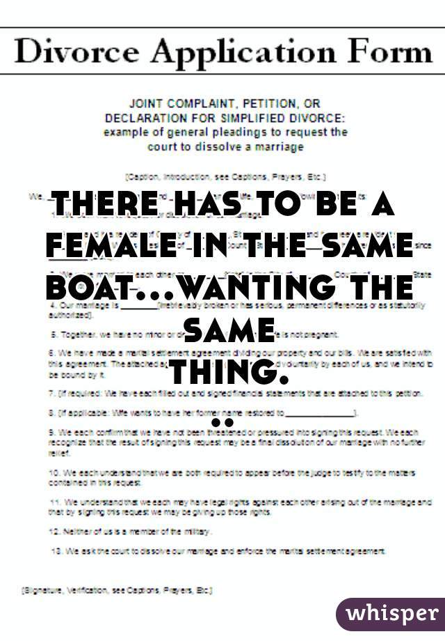 there has to be a female in the same boat...wanting the same thing...