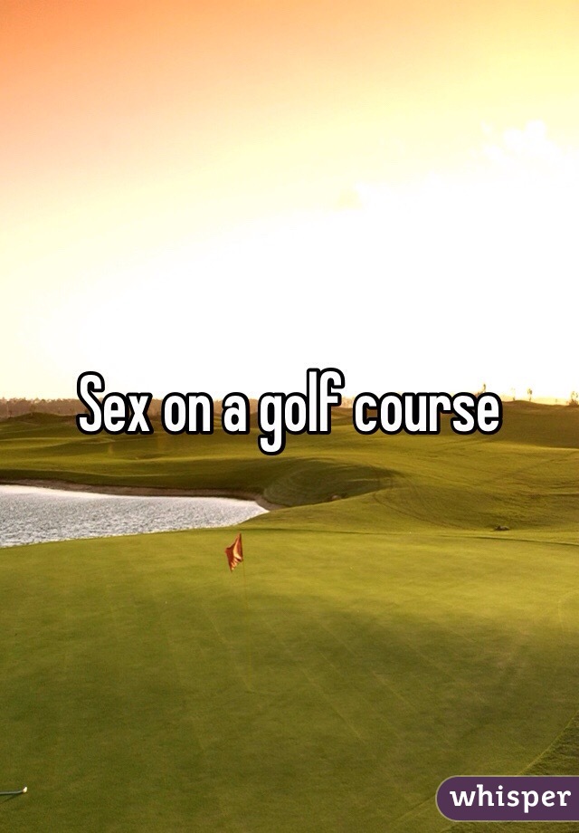 Sex on a golf course
