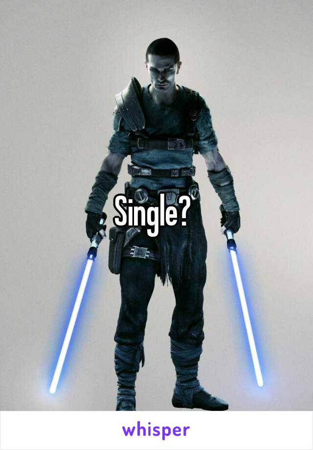 Single? 