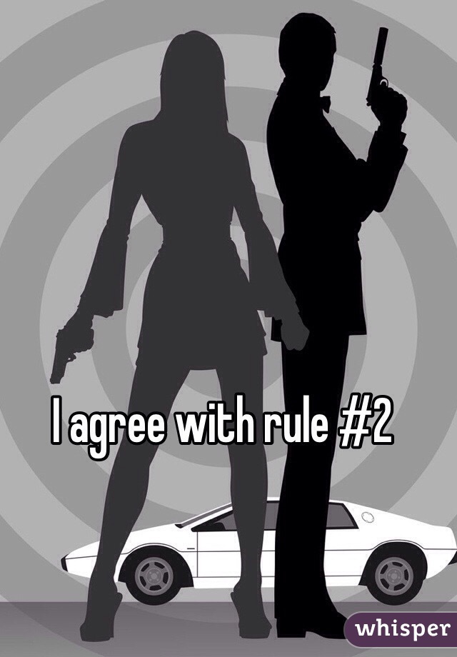 I agree with rule #2
