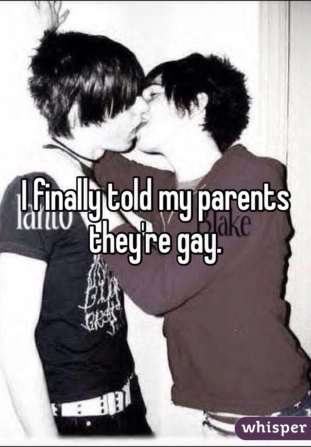 I finally told my parents they're gay. 