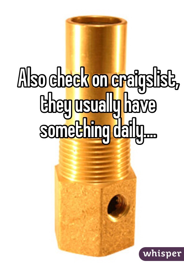 Also check on craigslist, they usually have something daily....