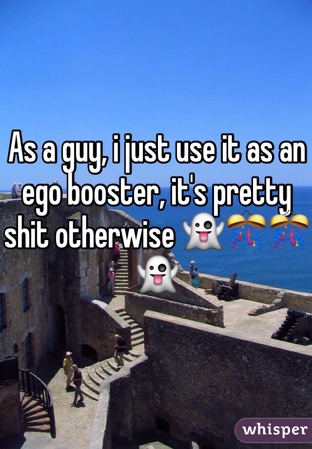 As a guy, i just use it as an ego booster, it's pretty shit otherwise 👻🎊🎊👻