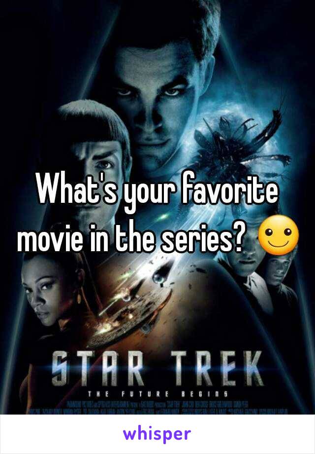 What's your favorite movie in the series? ☺