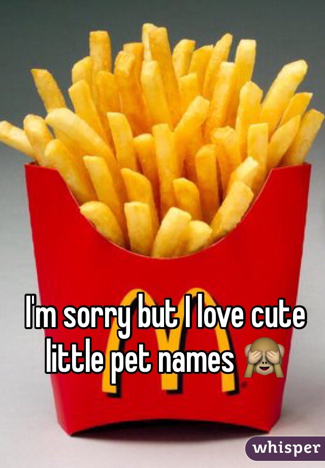 I'm sorry but I love cute little pet names 🙈 