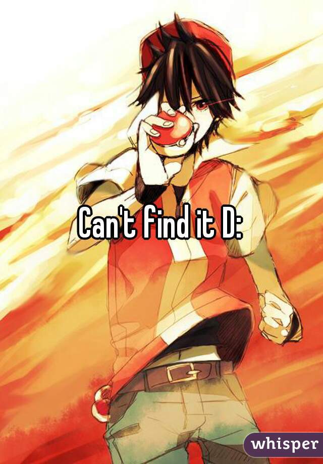 Can't find it D: