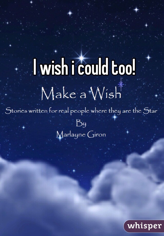 I wish i could too! 