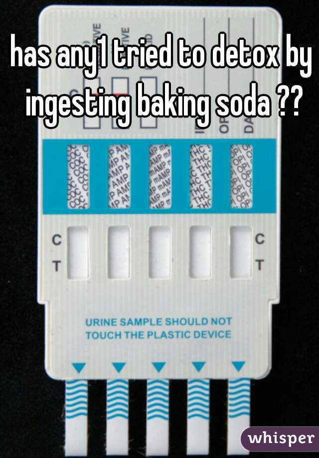 has any1 tried to detox by ingesting baking soda ??