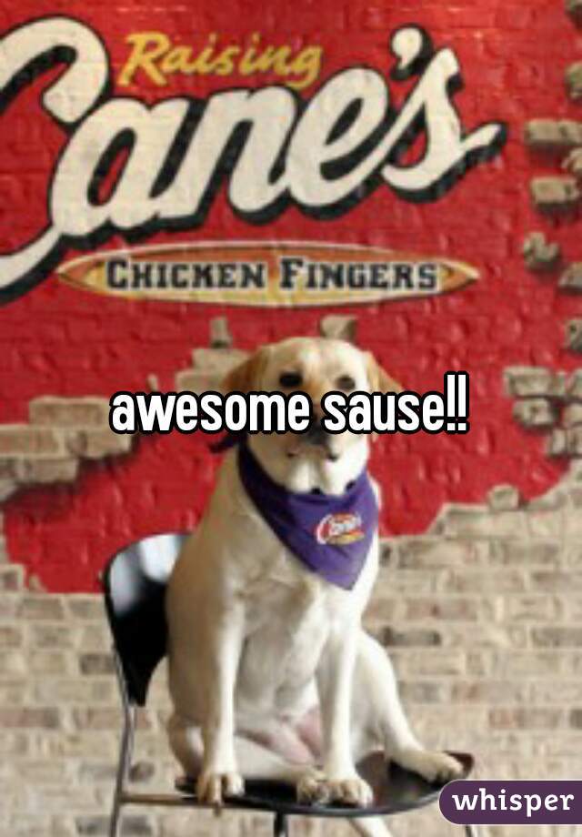 awesome sause!!