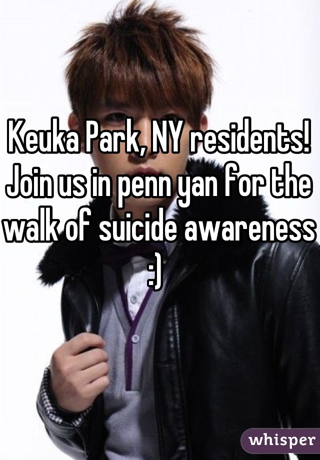Keuka Park, NY residents! Join us in penn yan for the walk of suicide awareness :) 