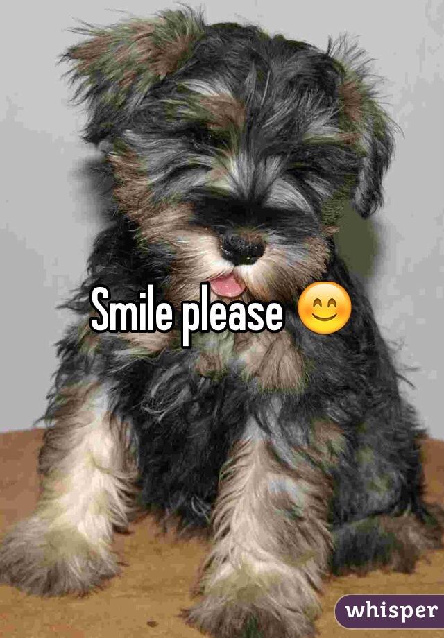 Smile please 😊