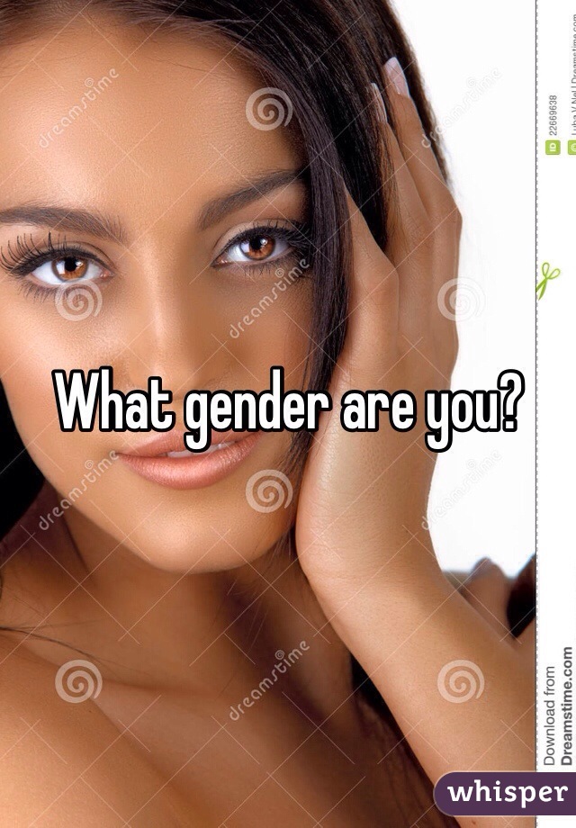 What gender are you?