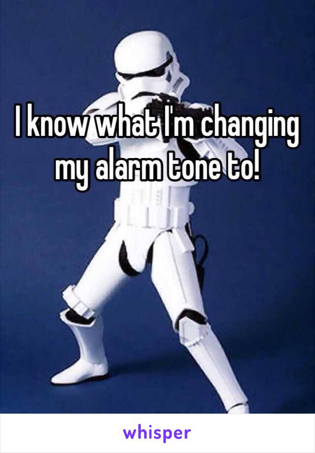 I know what I'm changing my alarm tone to!