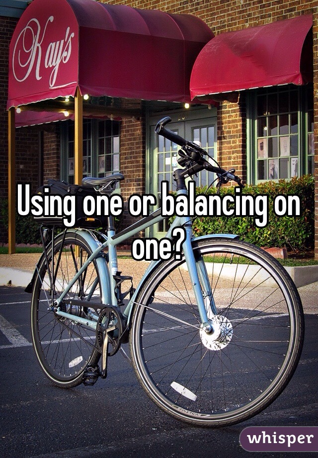 Using one or balancing on one?