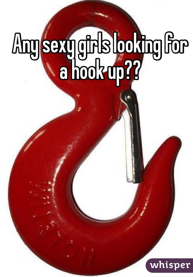 Any sexy girls looking for a hook up?? 