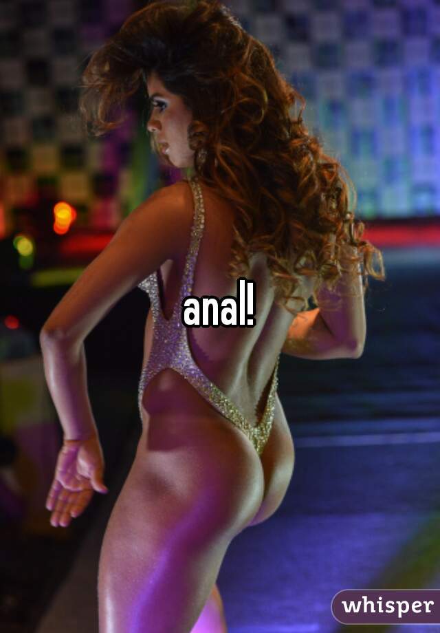 anal!