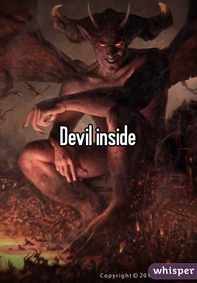 Devil inside