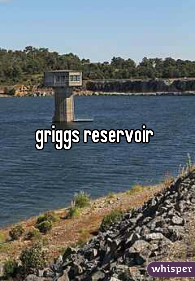 griggs reservoir 