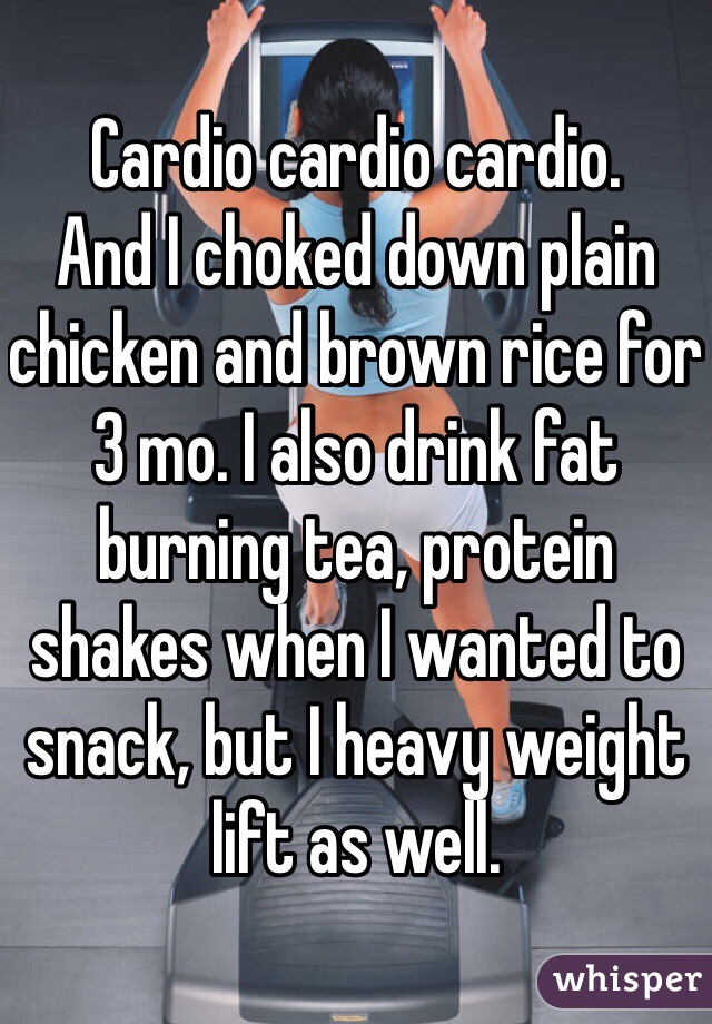 Cardio cardio cardio. 
And I choked down plain chicken and brown rice for 3 mo. I also drink fat burning tea, protein shakes when I wanted to snack, but I heavy weight lift as well. 