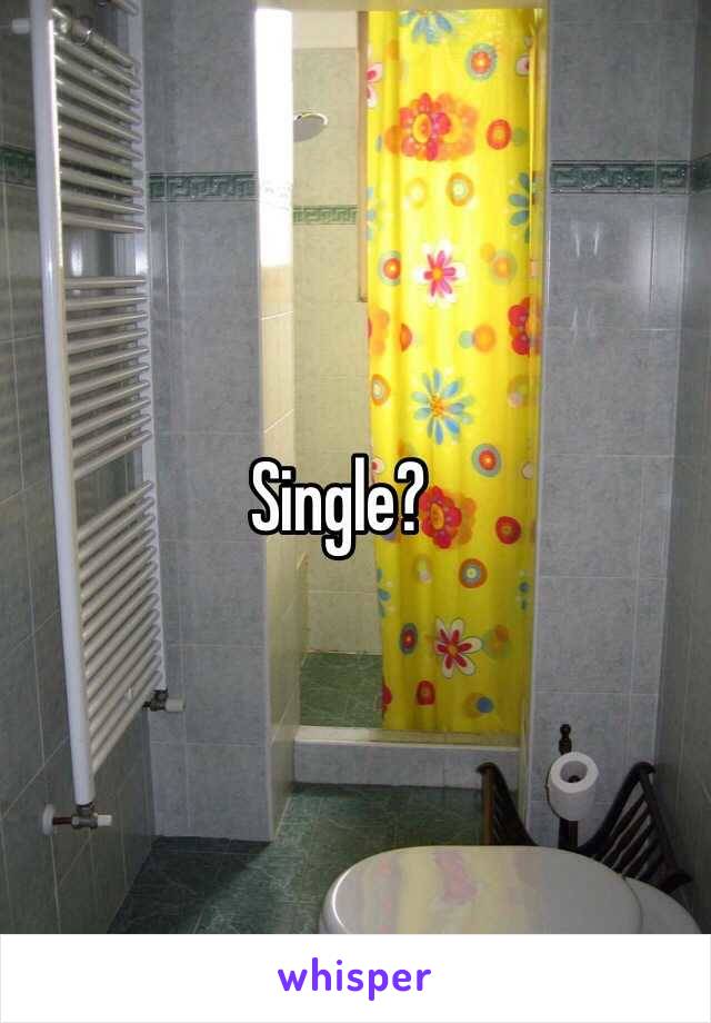 Single?