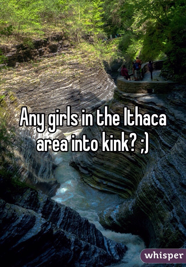 Any girls in the Ithaca area into kink? ;) 