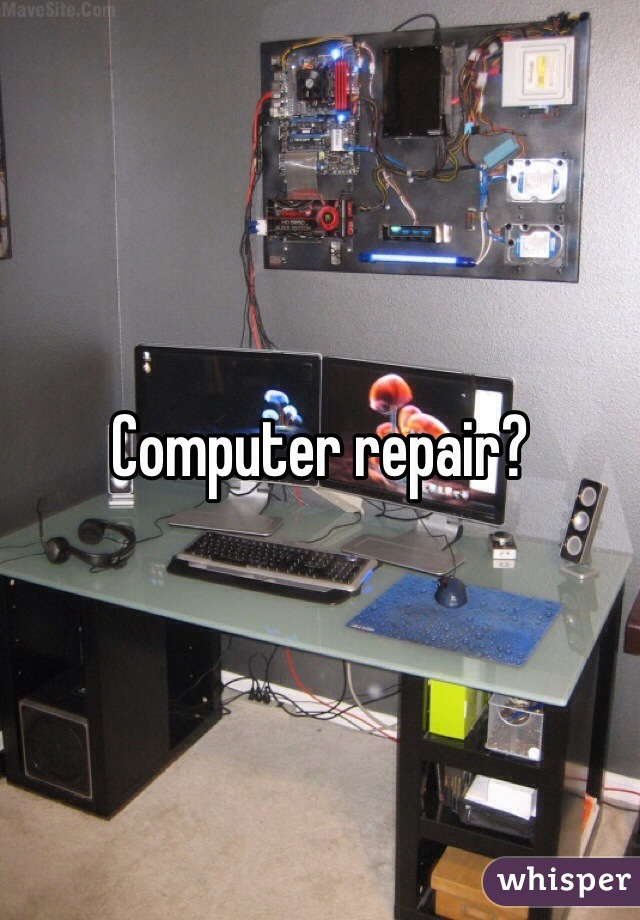 Computer repair? 