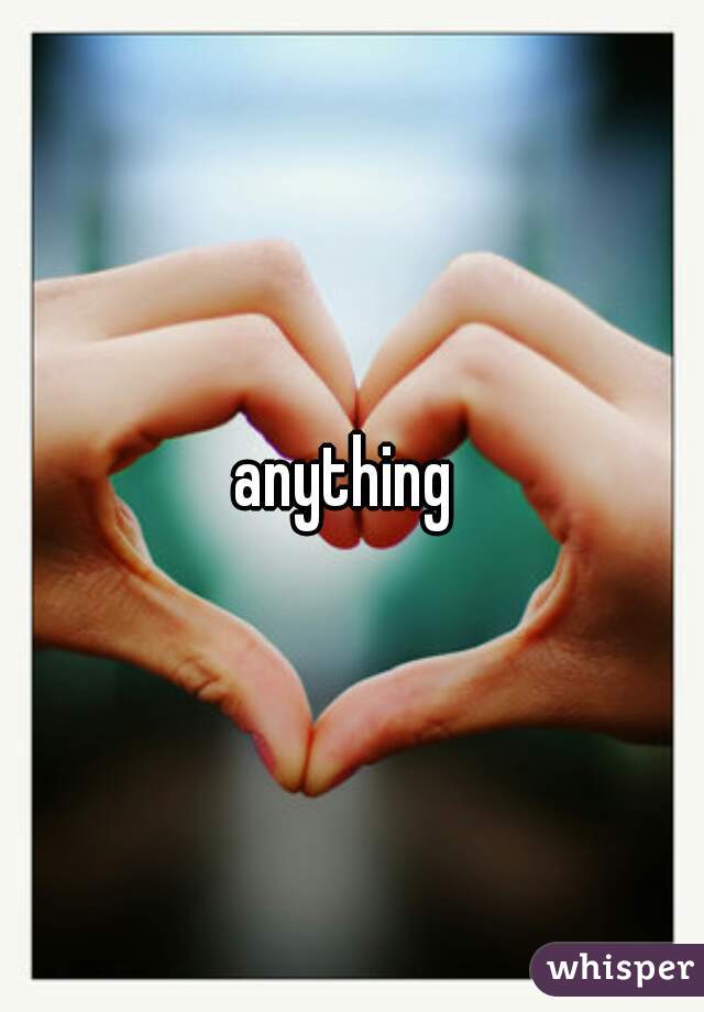 anything 