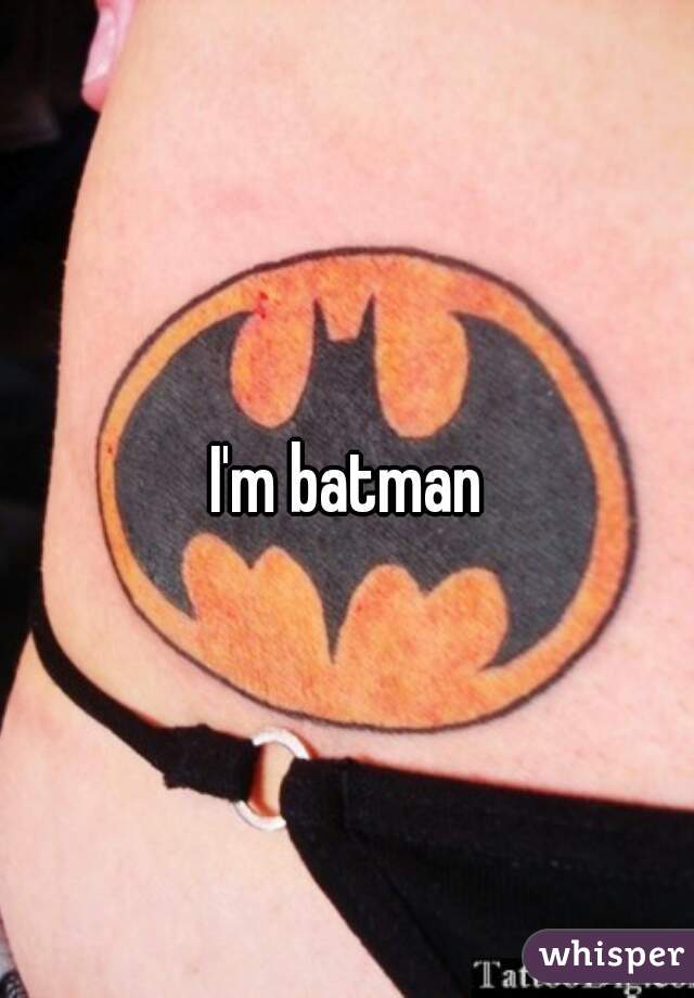 I'm batman