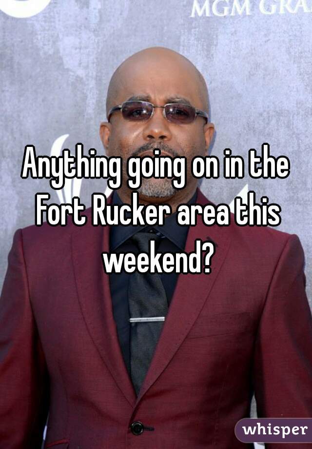 Anything going on in the Fort Rucker area this weekend?