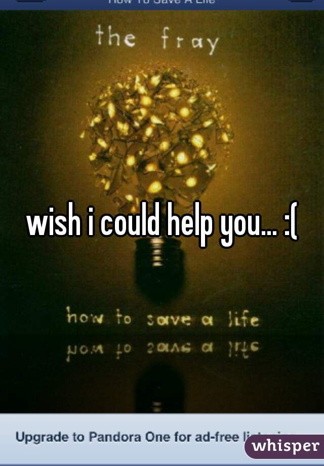 wish i could help you... :(