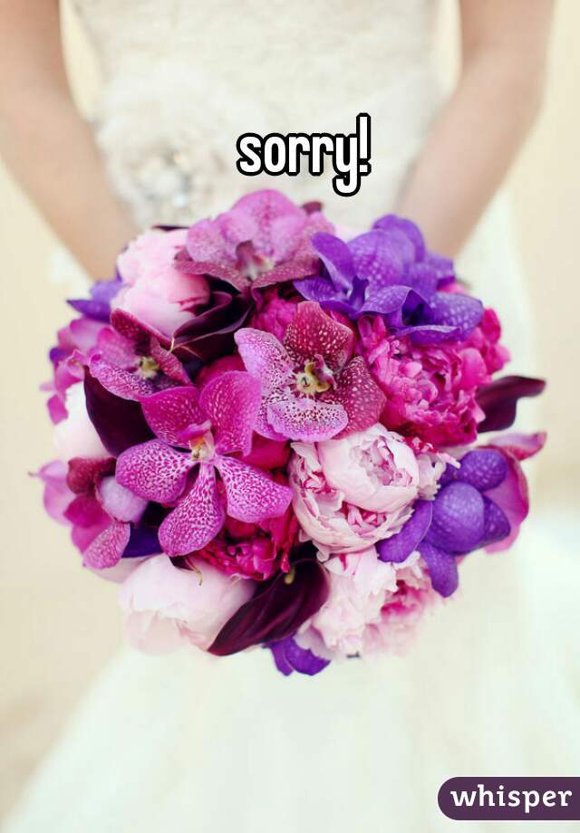 sorry! 