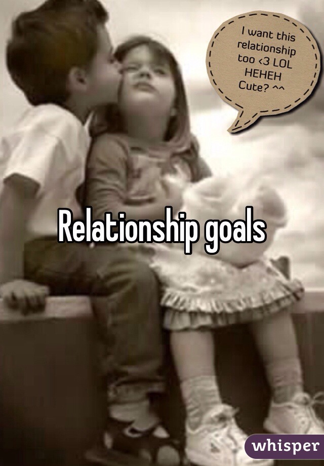 Relationship goals 