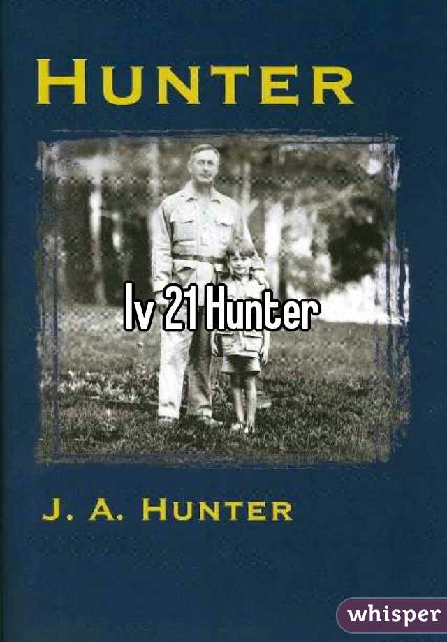 lv 21 Hunter