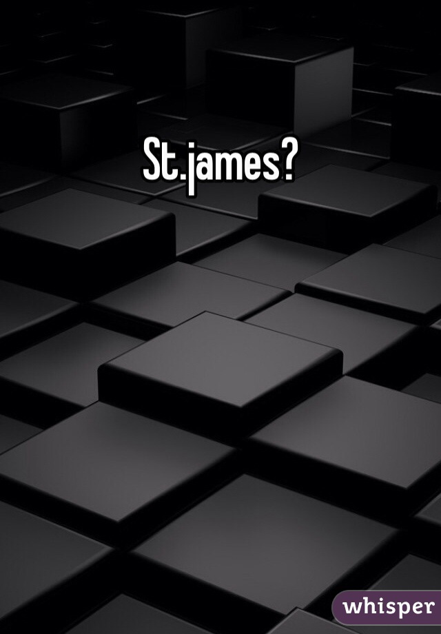 St.james?