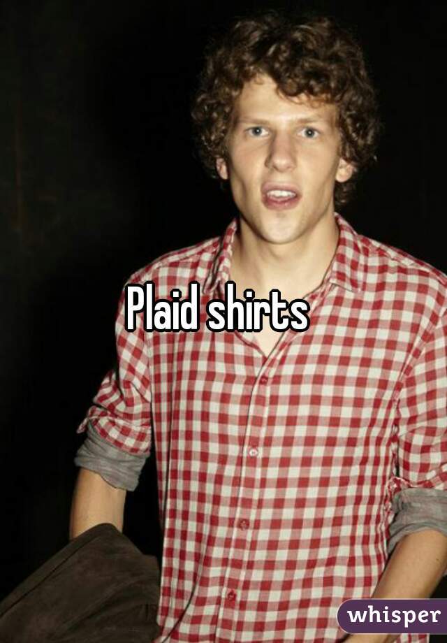 Plaid shirts 