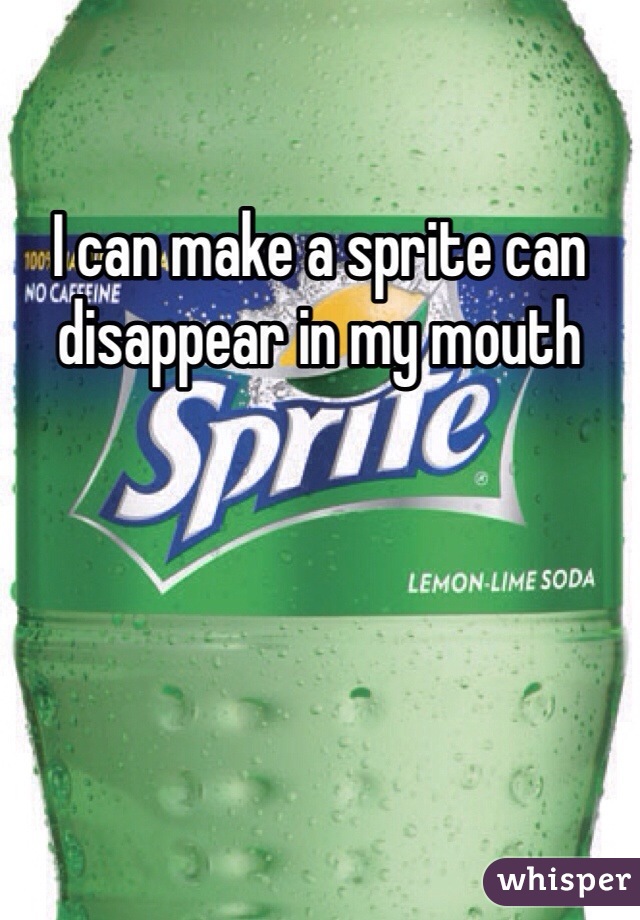 I can make a sprite can disappear in my mouth 