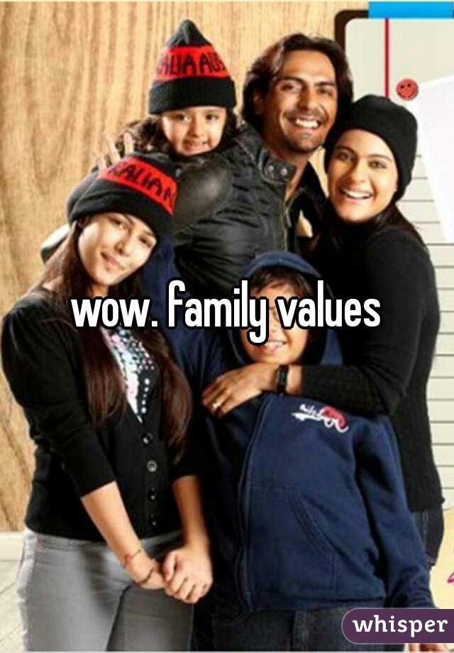 wow. family values