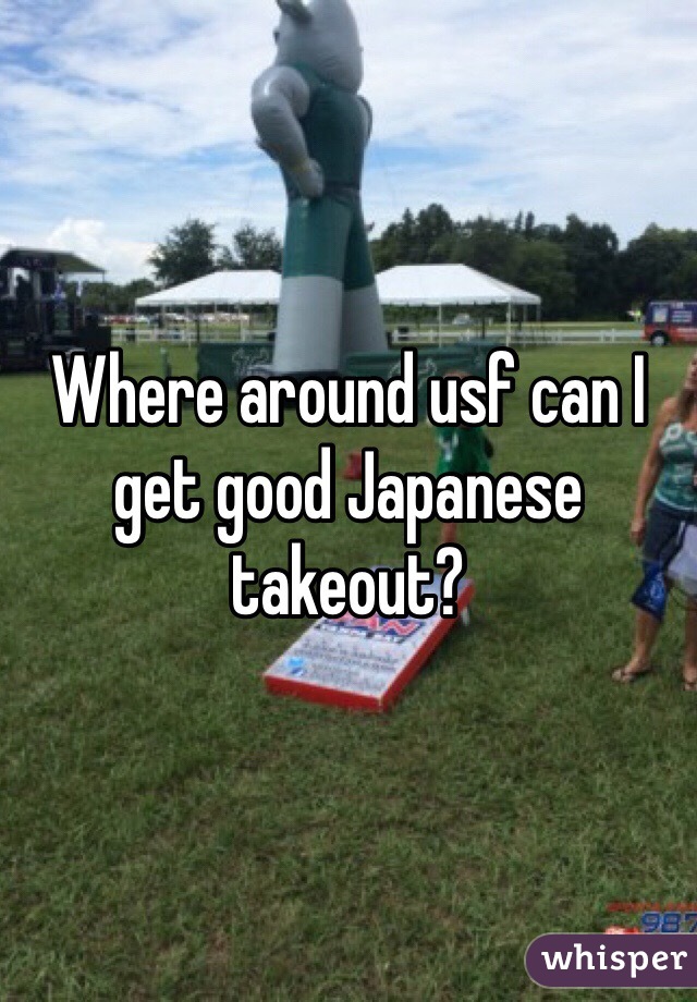 Where around usf can I get good Japanese takeout?