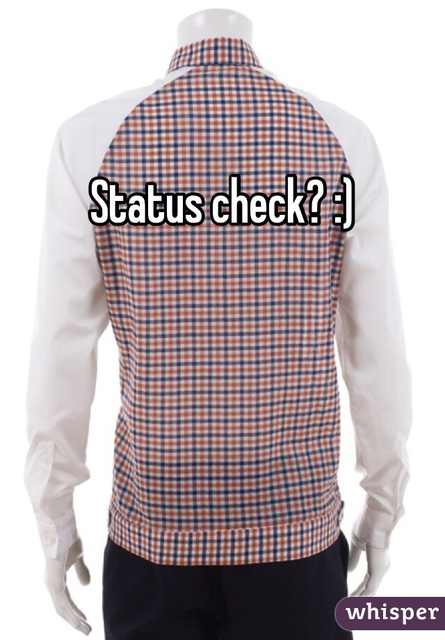 Status check? :)