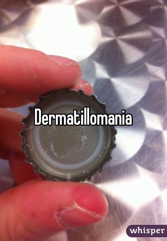 Dermatillomania 