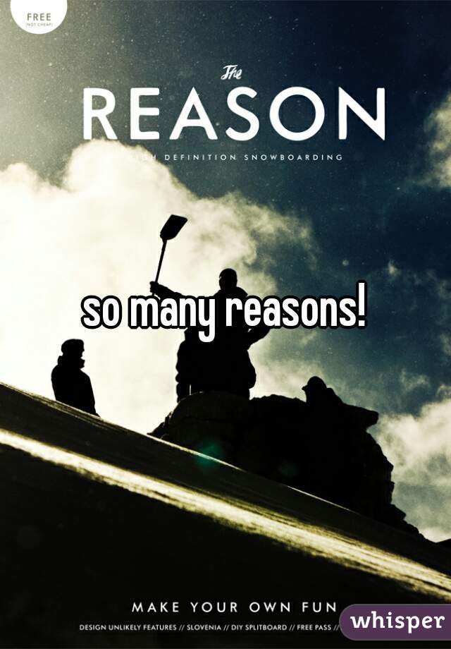 so many reasons!