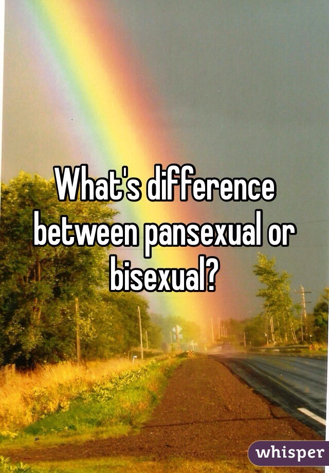 What's difference between pansexual or bisexual?