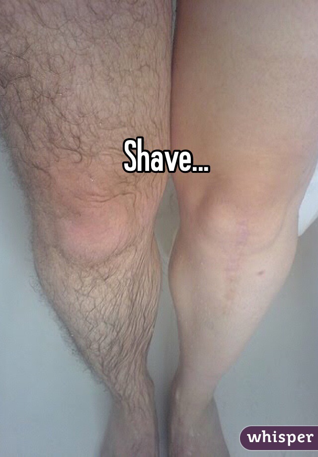 Shave...