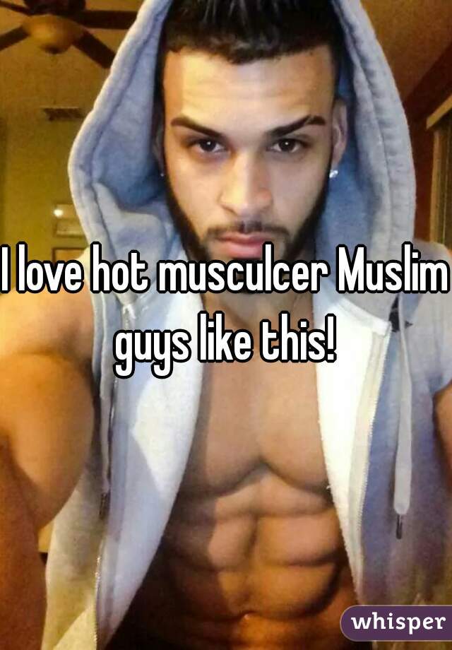 I love hot musculcer Muslim guys like this! 