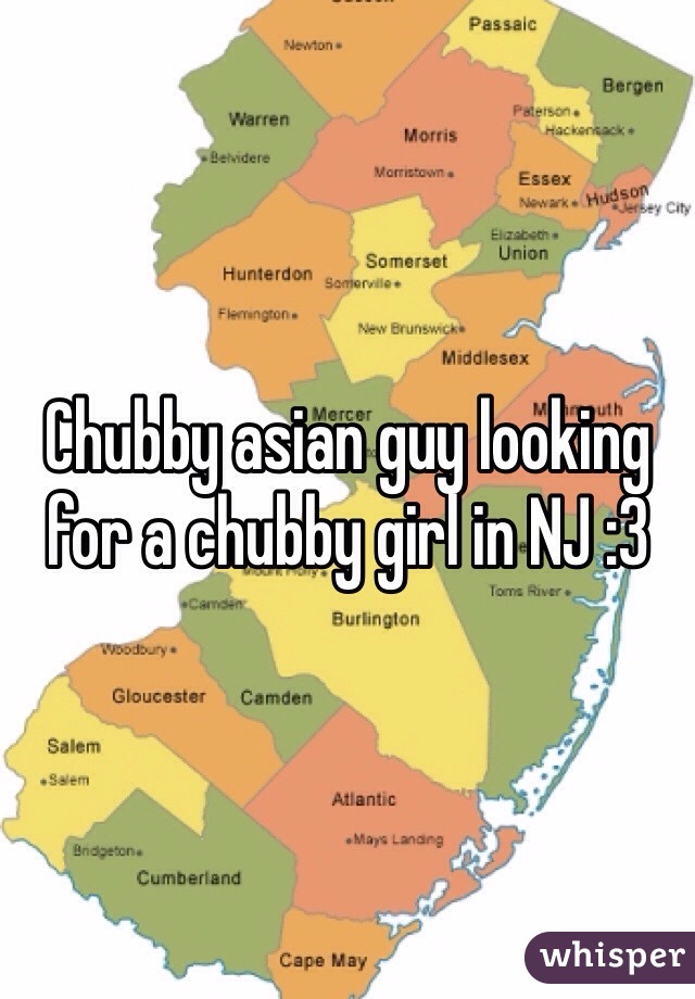 Chubby asian guy looking for a chubby girl in NJ :3