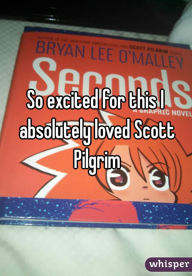 So excited for this I absolutely loved Scott Pilgrim